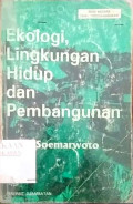 Ekologi, Lingkungan Hidup dan Pembangunan