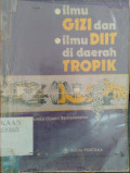 Ilmu Gizi Dan Ilmu Diit Di Daerah Tropik