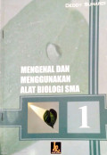 Mengenal Menggunakan Alat Biologi SMA 1