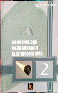 Mengenal Menggunakan Alat Biologi SMA 2