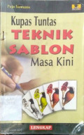Kupas Tuntas Teknik Sablon Masa Kini