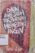 Daun Yang Jatuh Tidak Pernah Membenci Angin
