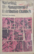 Marketing:The Management of Distribution Channels