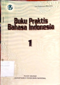 Buku Praktis Bahasa Indonesia 1