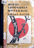 Novel Indonesia Mutakhir; Sebuah Kritik