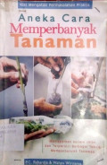 Aneka cara memperbanyak tanaman