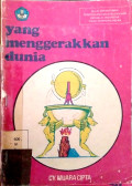 Yang Menggerakkan Dunia