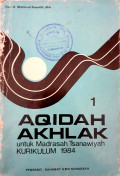 Aqidah Akhlak : untuk Madrasah Tsanawiyah