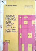 Darah dan Kerja Keras Air Mata dan Peluh untuk Pertiwi