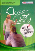 Closer to word