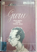 Guru pahlawan tanpa tanda jasa