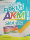 Erlangga Fokus AKM (Asesmen Kompetensi Minimum ) SMA/MA. BOS 2021