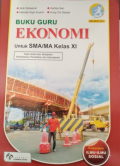 Ekonomi kelas XI. Buku Guru,Peminatan Ilmu sosial.BOS 2020