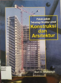 Pokok-pokok teknologi struktur untuk : Kontruksi dan arsitektur