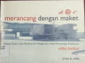 Merancang Dengan Maket