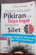 Melatih Kekuatan Pikiran dan Daya Ingat Setajam Silet
