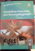 Pendidikan Pancasila dan Kewarganegaraan, Kelas XI.Buku Siswa, BOS 2019