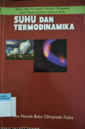 Suhu dan Termodinamika : Bahan Ajar Persiapan Menuju Olimpiade Sains Nasional/Internasional SMA